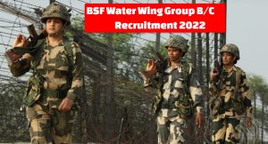 BSF Water Wing Group B C Recruitment 2022