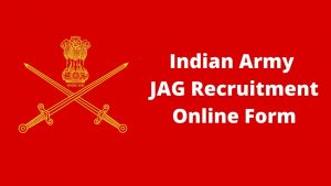 Indian Army JAG Recruitment 27th Entry Scheme Online Form