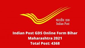 Indian Post GDS Online Form Bihar Maharashtra 2021