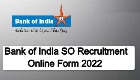 Bank of India SO Recruitment Online Form 2022