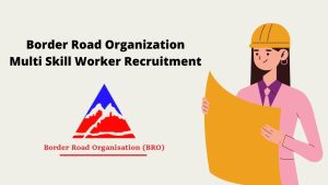 BRO Multi Skill Worker Recruitment