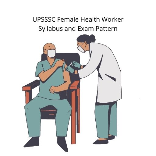 UPSSSC Female Health Worker Syllabus and Exam Pattern