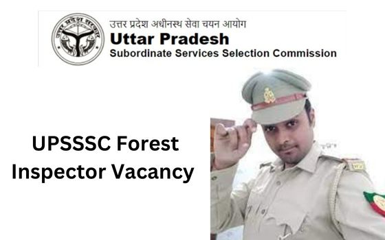 UPSSSC Forest Inspector Vacancy, UP में वन दरोगा की भर्ती 2022