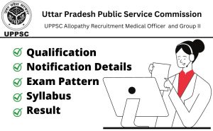 UPPSC Allopathy Recruitment Medical Officer Grade II Various Post 2022