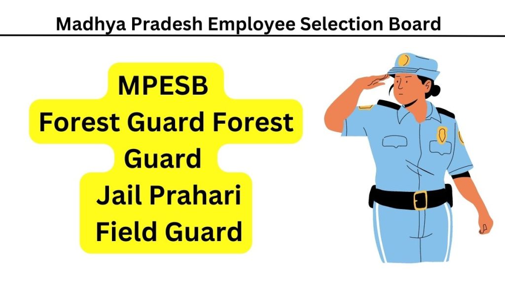 MPESB Forest Guard Forest Guard / Jail Prahari, Field Guard Recruitment 2023