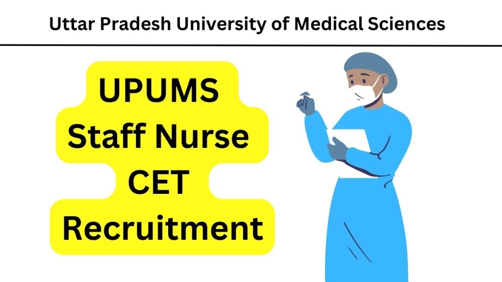 UPUMS Staff Nurse CET Recruitment 2023