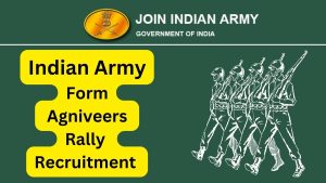 Indian Army Agniveer Rally Recruitment 2023