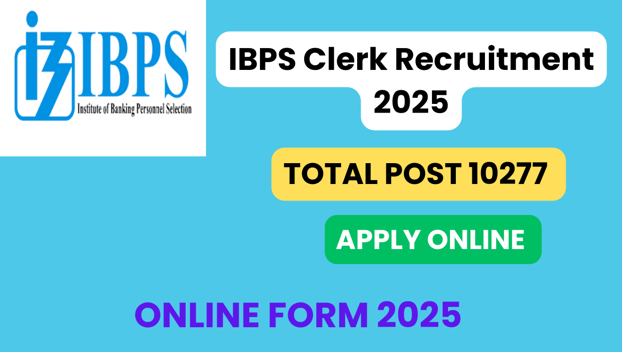 IBPS Clerk Recruitment 2025