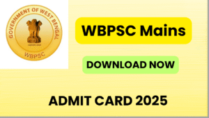 WBPSC Mains Admit Card 2025