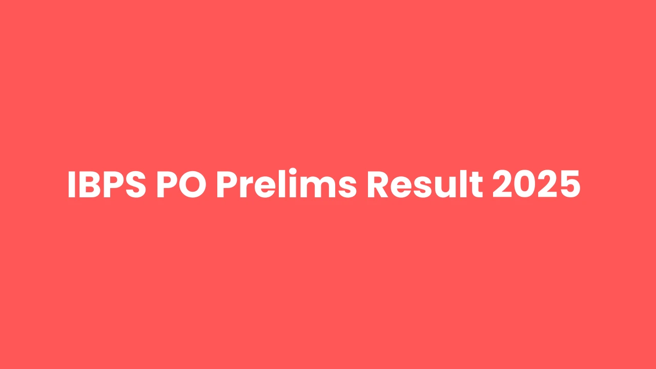 IBPS PO Prelims Result 2025